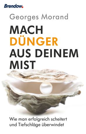 Mach Dünger aus deinem Mist! von Morand,  Georges