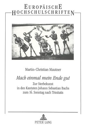 «Mach einmal mein Ende gut» von Mautner,  Martin-Christian