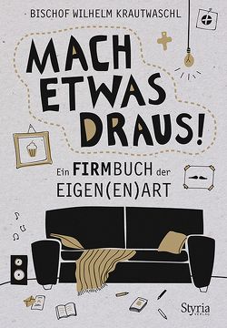 Mach etwas draus! von Krautwaschl,  Wilhelm