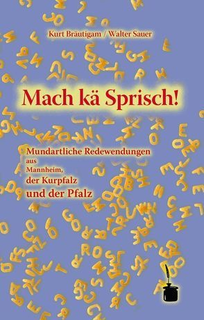 Mach kä Sprisch! von Bräutigam,  Kurt, Sauer,  Walter