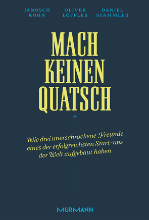 Mach keinen Quatsch von Kühn,  Janosch, Löffler,  Oliver, Stammler,  Daniel