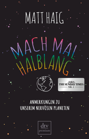 Mach mal halblang. Anmerkungen zu unserem nervösen Planeten von Haig,  Matt, Zeitz,  Sophie