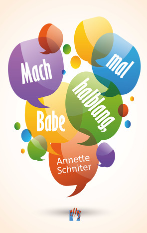 Mach mal halblang, Babe von Schniter,  Annette