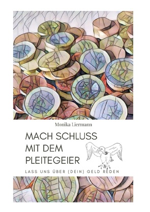 Mach Schluss mit dem Pleitegeier von Liermann,  Monika