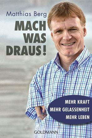 Mach was draus! von Berg,  Matthias