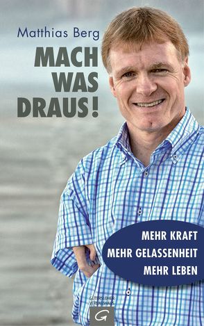 Mach was draus! von Berg,  Matthias