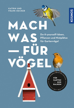 Mach was für Vögel von Hecker,  Frank, Hecker,  Katrin