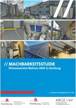 Machbarkeitsstudie Klimaneutrales Wohnen 2045 in Hamburg von Gniechwitz,  Timo, Herrmann,  Joachim, Kempe,  Markus, Paare,  Klaus, Schulze,  Thorsten, Walberg,  Dietmar