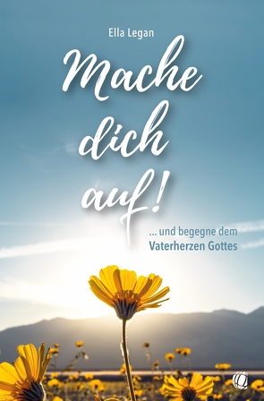 Mache dich auf! von Legan,  Ella