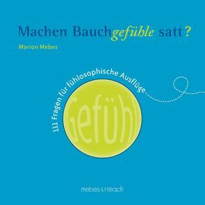 Machen Bauchgefühle satt? von Mebes,  Marion