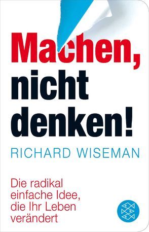 Machen – nicht denken! von Schröder,  Jürgen, Wiseman,  Richard