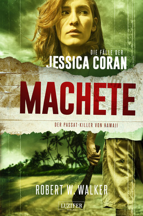 MACHETE – Der Passat-Killer von Hawaii von Seedorf,  Phillip, Walker,  Robert W.