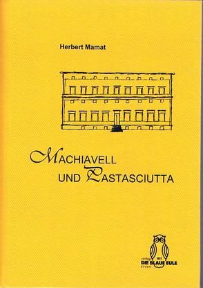 Machiavell und Pastasciutta von Mamat,  Herbert