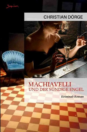 Machiavelli und der sündige Engel von Dörge,  Christian