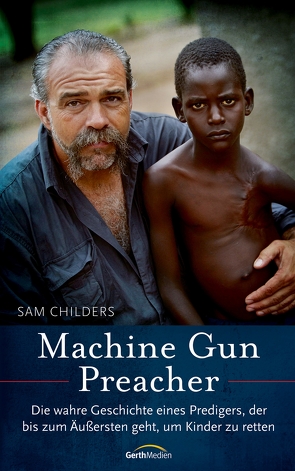 Machine Gun Preacher von Childers,  Sam