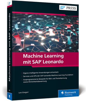 Machine Learning mit SAP Leonardo von Gregori,  Lars