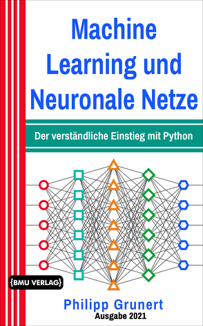 Machine Learning und Neuronale Netze von Grunert,  Philipp