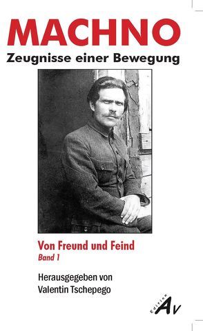 MACHNO – Von Freund und Feind von Tschepego,  Valentin