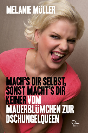 Mach’s dir selbst sonst macht’s dir keiner von Hagn,  Christiane, Müller,  Melanie