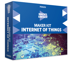 Mach’s einfach: Maker Kit für Internet of Things von Kainka,  Fabian