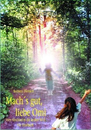 Mach’s gut, liebe Omi von Dietrich,  Barbara