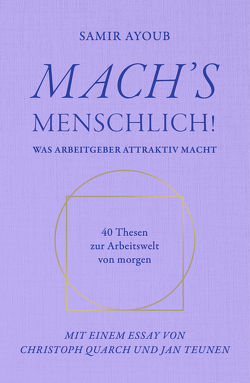 MACH’S MENSCHLICH! von Ayoub,  Samir, Quarch,  Christoph, Teunen,  Jan