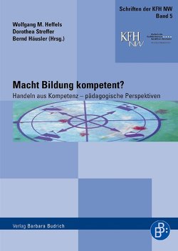 Macht Bildung kompetent? von Güsken,  Silke, Häusler,  Bernd, Heffels,  Wolfgang M., Heil,  Friederike, Pasch,  Wolfgang, Pitz,  Mirko Umberto, Streffer,  Dorothea, Zweden,  Arno