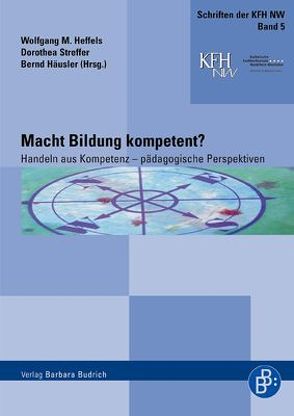 Macht Bildung kompetent? von Güsken,  Silke, Häusler,  Bernd, Heffels,  Wolfgang M., Heil,  Friederike, Pasch,  Wolfgang, Pitz,  Mirko Umberto, Streffer,  Dorothea, Zweden,  Arno