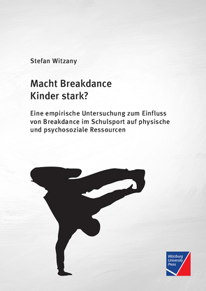 Macht Breakdance Kinder stark? von Witzany,  Stefan