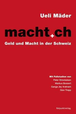 macht.ch von Bossert,  Markus, Jey Aratnam,  Ganga, Mäder,  Ueli, Streckeisen,  Peter, Trepp,  Gian