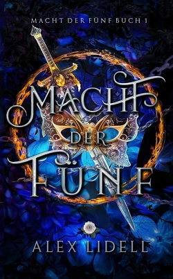 Macht der Fünf: Macht der Fünf Buch 1 von Hartmann,  Sophie, Lidell,  Alex