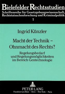 Macht der Technik – Ohnmacht des Rechts? von Künzler,  Ingrid