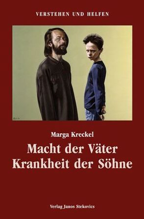 Macht der Väter – Krankheit der Söhne von Kreckel,  Marga, Pfeifer,  Uwe