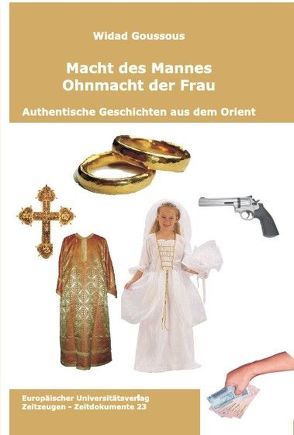 Macht des Mannes – Ohnmacht der Frau von Goussous,  Widad