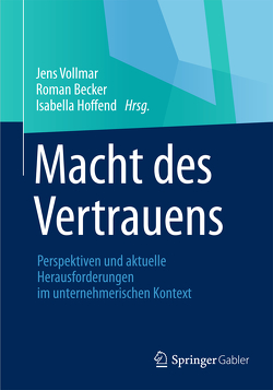 Macht des Vertrauens von Becker,  Roman, Hoffend,  Isabella, Vollmar,  Jens