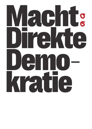 Macht direkte Demokratie von Graf,  Daniel, Kramer,  Philippe, Wagner,  Che