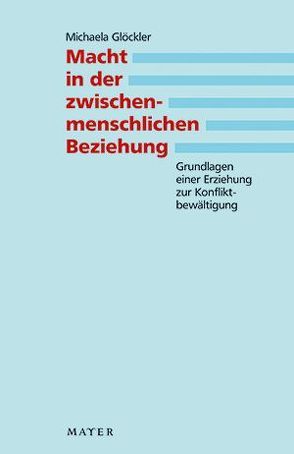 Macht in der zwischenmenschlichen Beziehung von Glöckler,  Michaela