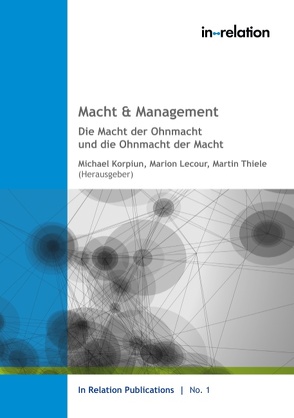 Macht & Management von Korpiun,  Michael, Lecour,  Marion, Thiele,  Martin