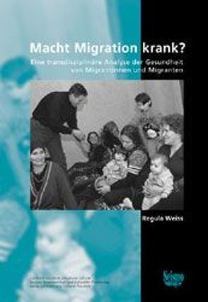 Macht Migration krank? von Weiss,  Regula