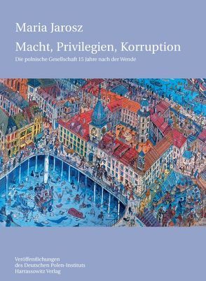 Macht, Privilegien, Korruption von Jarosz,  Maria, Loew,  Peter O