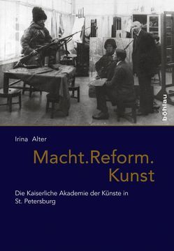 Macht. Reform. Kunst von Alter,  Irina