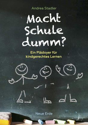 Macht Schule dumm? von Stadler,  Andrea