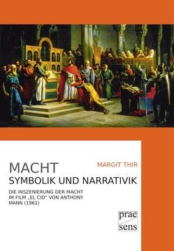 Macht. Symbolik und Narrativik von Thir,  Margit