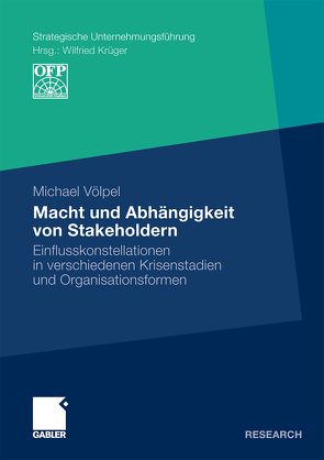 Macht und Abhängigkeit von Stakeholdern von Völpel,  Michael