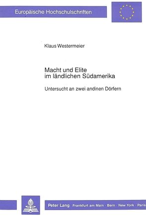 Macht und Elite im ländlichen Südamerika von Westermeier,  Klaus