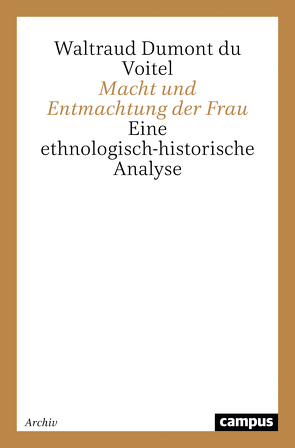 Macht und Entmachtung der Frau von Dumont du Voitel,  Waltraud