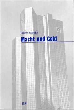 Macht und Geld von Kleiser,  Paul B, Krüger,  Bjoern, Mandel,  Ernest