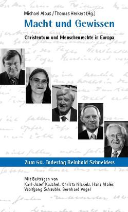 Macht und Gewissen von Albus,  Michael, Herkert,  Thomas, Kuschel,  Hans J, Maier,  Hans, Nickels,  Christa, Schäuble,  Wolfgang, Vogel,  Bernhard