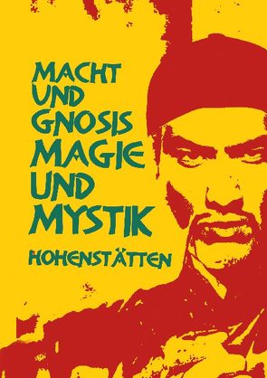 Macht und Gnosis – Magie und Mystik von von Hohenstätten,  Johnnes H.