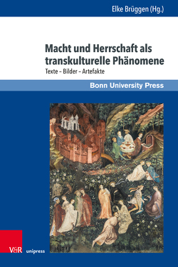 Macht und Herrschaft als transkulturelle Phänomene von Becher,  Matthias, Becker,  Ulrike, Bohlen,  Felix, Brüggen,  Elke, Büschken,  Dominik, Dahlmann,  Dittmar, Deininger,  Ann-Kathrin, Dohmen,  Linda, Hamacher,  David, Hermans,  Britta, Kasprowski,  Marian, Klaus,  Konrad, Leuchtenberg,  Jasmin, Lorscheid,  Simon, Mariak,  Mareikje, Morenz,  Ludwig D., Ordubadi,  Diana, Orthmann,  Eva, Plassmann,  Alheydis, Quander,  Sophie Charlotte, Reichert,  Susanne, Saalfeld,  Florian, Sabel,  David, Schwieger,  Peter, Stieldorf,  Andrea, Stimpert,  Maximilian, Taranczewski,  Detlev, Trausch,  Tilmann, Wilke,  Theresa, Wolter-von dem Knesebeck,  Harald